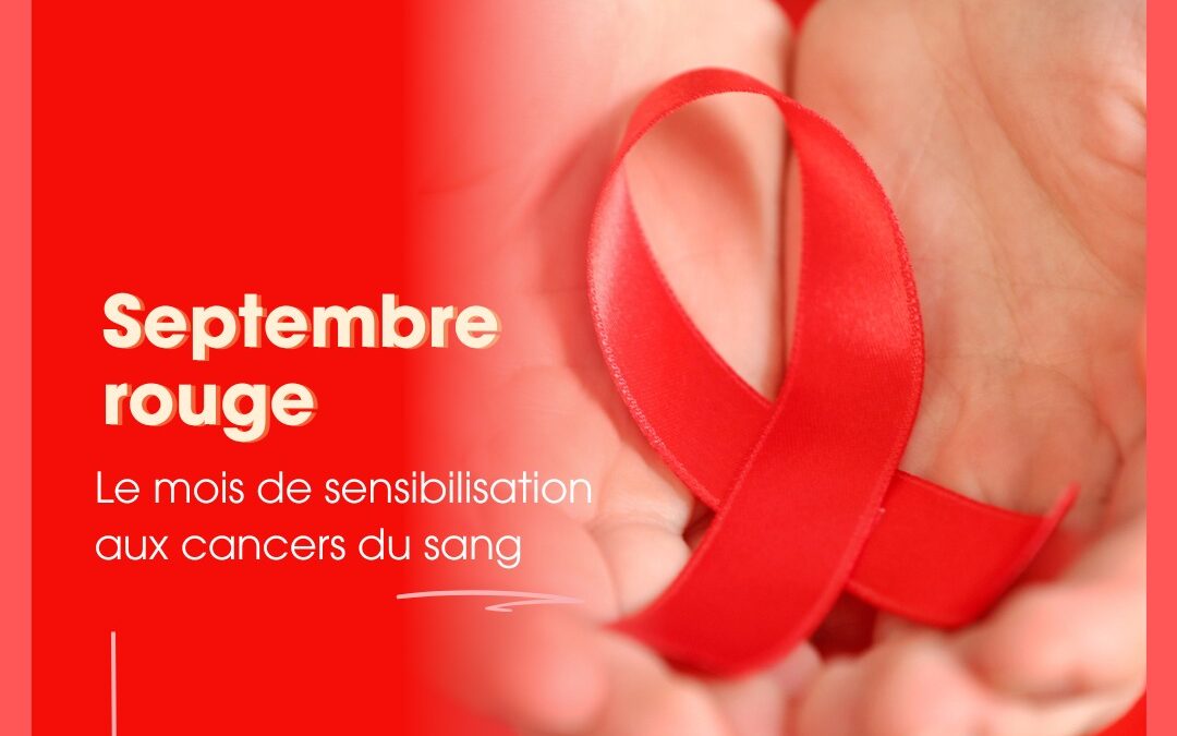 Septembre Rouge : le mois de sensibilisation aux cancers du sang