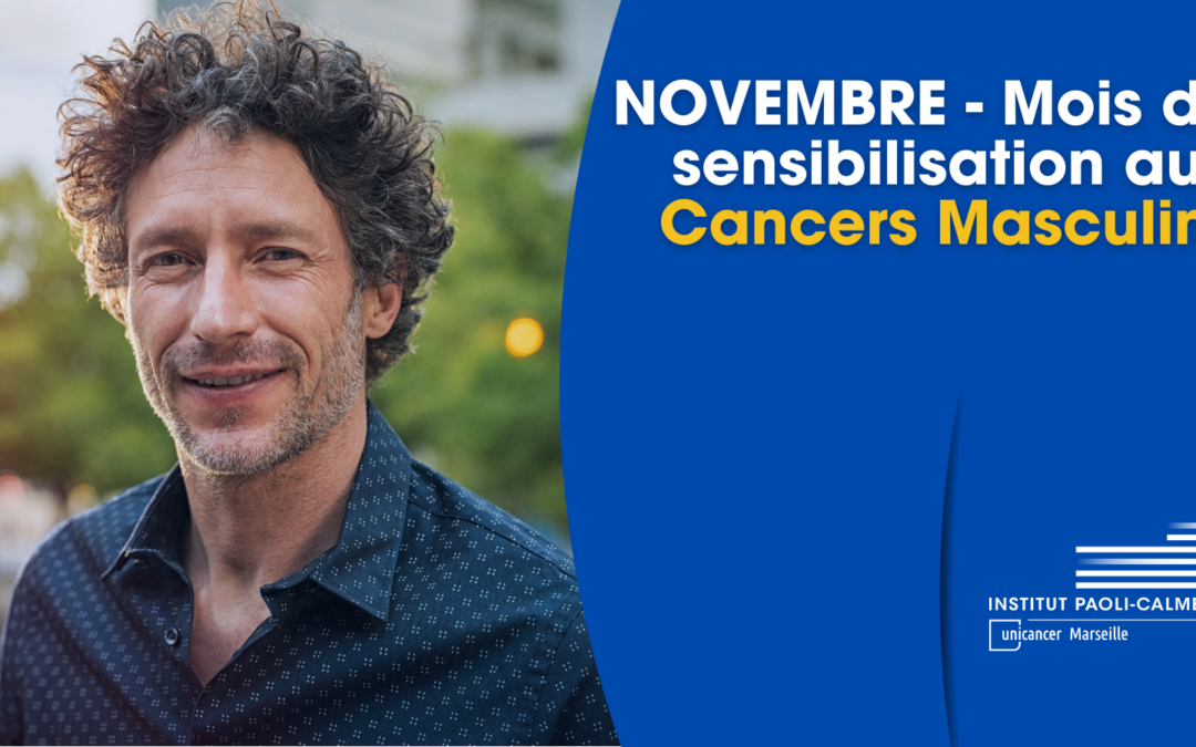 NOVEMBRE – Mois de sensibilisation aux Cancers Masculins